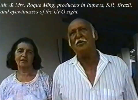 Sr. e Sra. Ming, Roque e Maria, Agricultores em Itupeva, S.P., Brazil, e testemunhas oculares da presença do OVNI no local.
